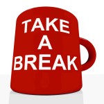 Take A Break Mug Showing Relaxing And Tiredness